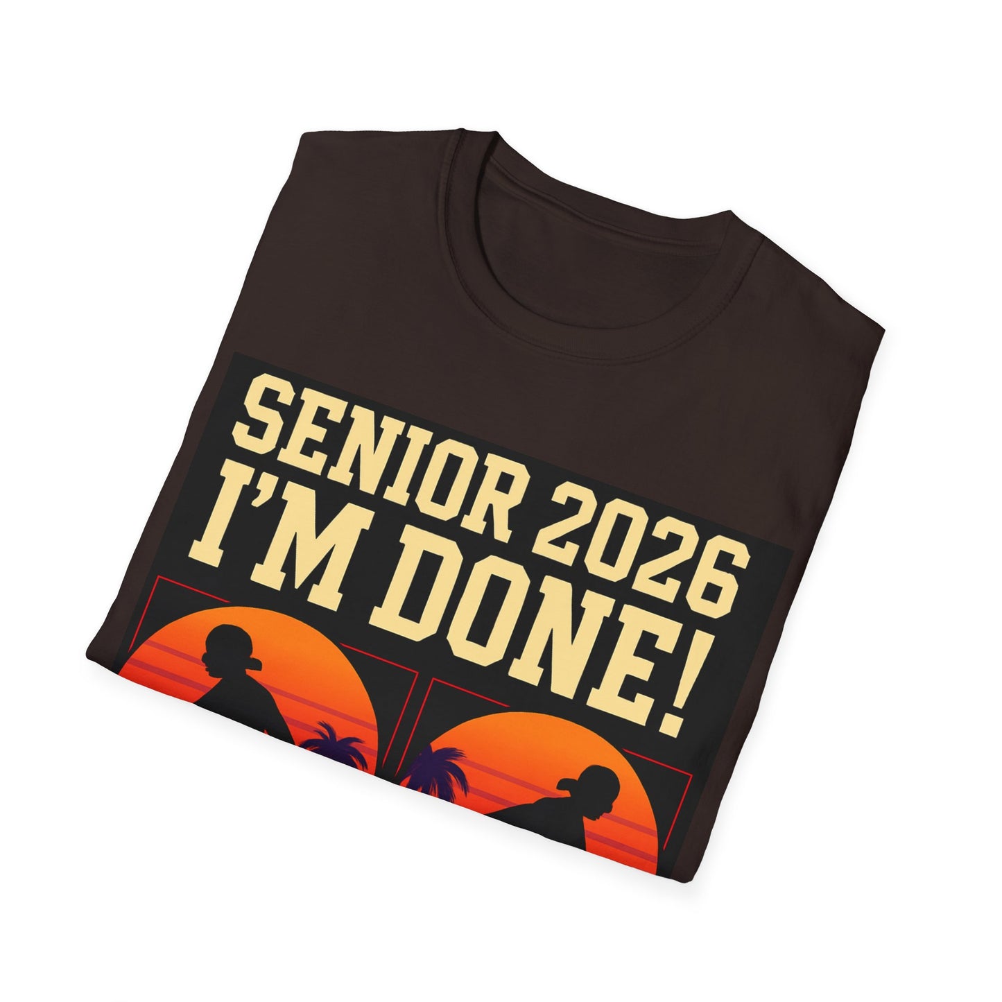 Senior 2026 "I'm Done!" T-Shirt — Graduation Senior Class Shirt (I'm Out, Sorry This Way)
