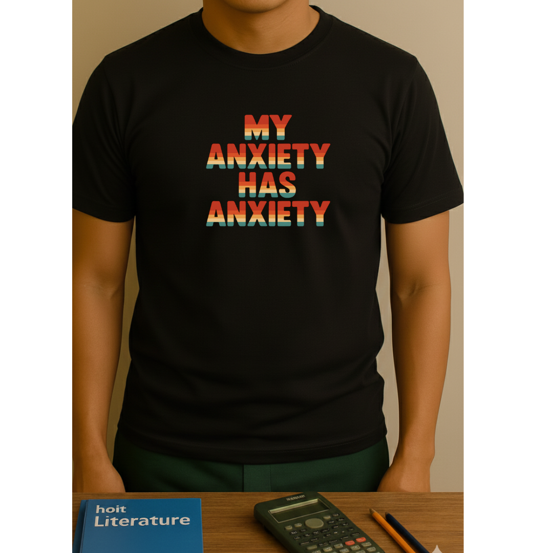 My Anxiety Has Anxiety T‑Shirt — Funny Unisex Tee
