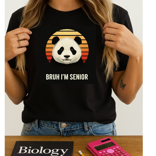 Bruh I’m Senior Panda T-Shirt