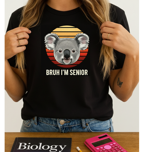 Bruh I’m Senior Koala T-Shirt